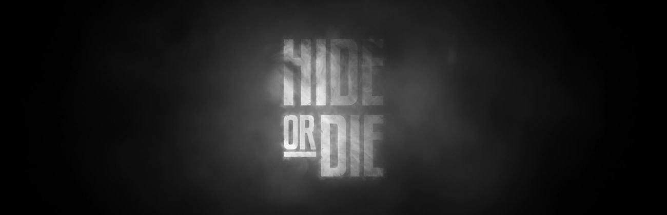 hideordie.jpg.aeafb21af547e6e346fb3bcc40