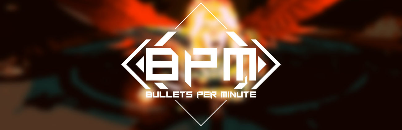 More information about "BPM: BULLETS PER MINUTE"