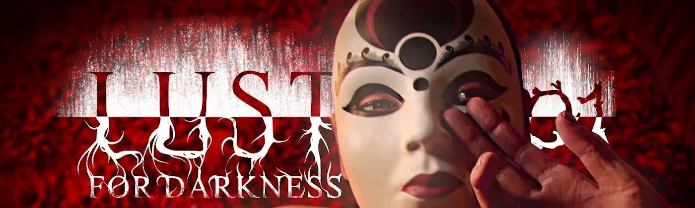 More information about "Lust for Darkness"